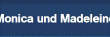 Monica und Madeleine